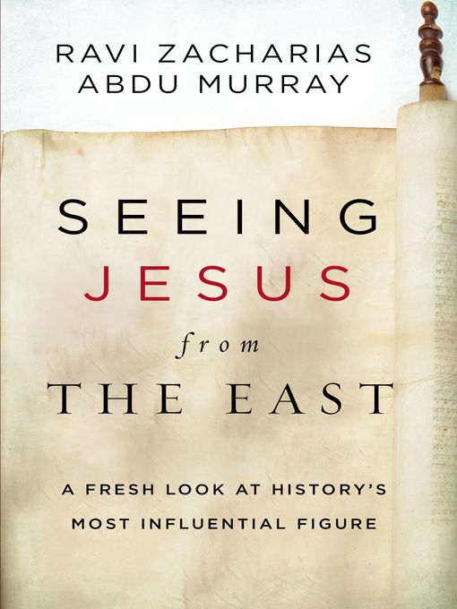 Title details for Seeing Jesus from the East by Ravi Zacharias - Available